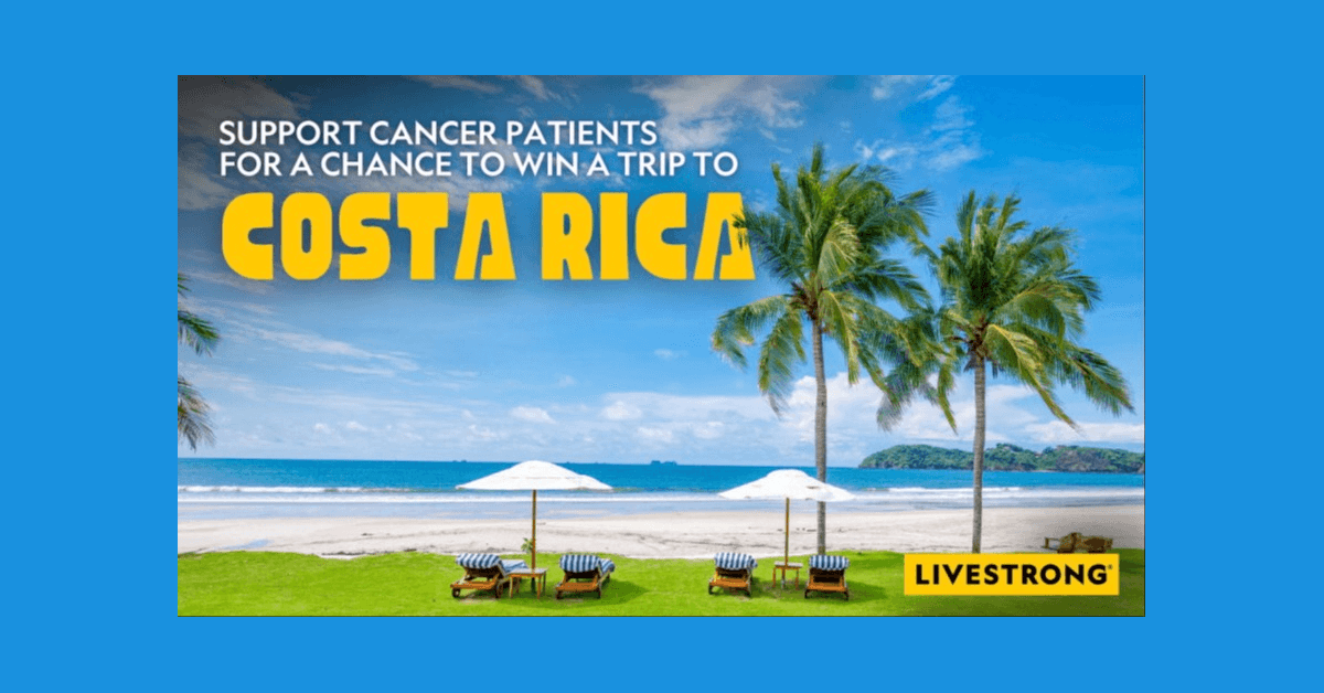 Livestrong Foundation Launches Costa Rica Sweepstakes to Support Cancer Survivorship Programs