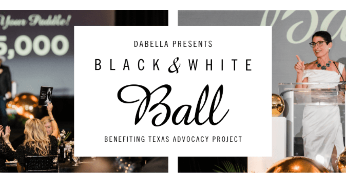 Texas Advocacy Project's Black & White Ball Raises Critical Funds for Domestic Violence Survivors